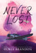 Never Lost: Chastity Series Book 3 by Holly Brandon