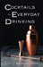 Cocktails for Everyday Drinking by Risa J. Weaver-Enion