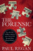 The Forensic: How the CIA, a Brilliant Attorney and a Young CPA Brought Down Howard Hughes by Paul Regan