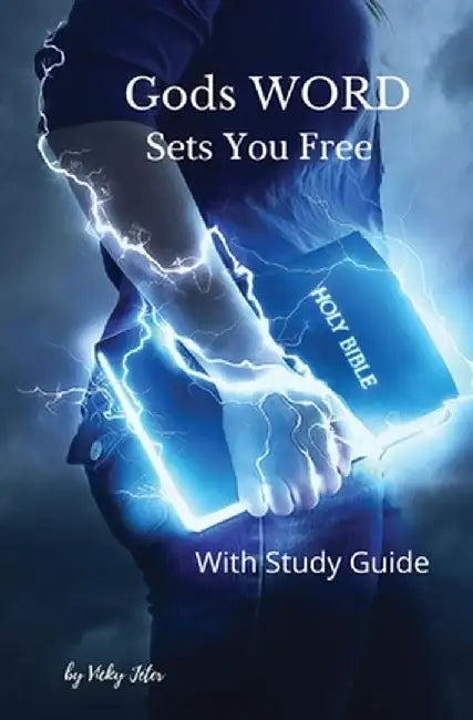 God's WORD Sets You Free: with Study Guide by Vicky Jeter