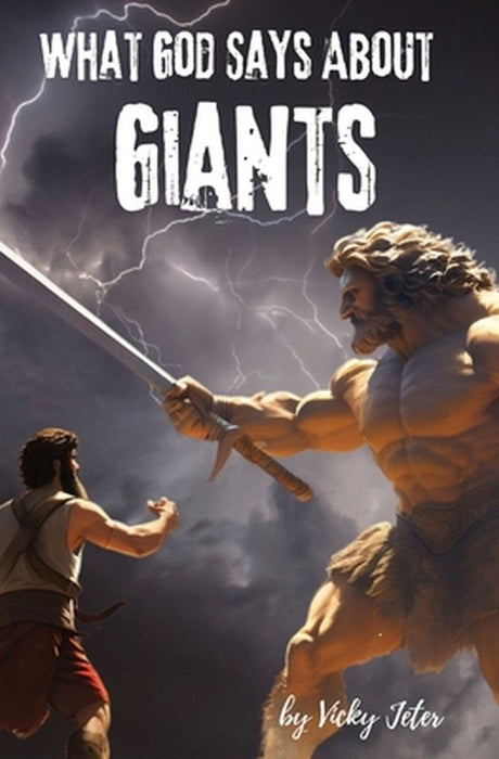 What God Says About GIANTS by Vicky Jeter