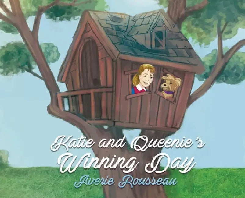 Katie and Queenie's Winning Day by Rousseau, Averie