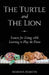 The Turtle and The Lion: Lessons for Living while Learning to Play the Piano by Marsha Martin