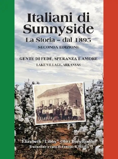 Italiani di Sunnyside: La Storia - dal 1895 by Elizabeth Libby Olivi Borgognoni