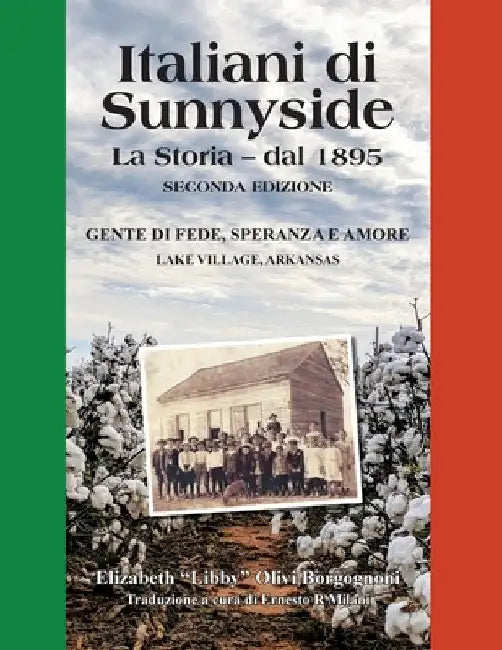 Italiani di Sunnyside: La Storia - dal 1895 by Elizabeth Libby Olivi Borgognoni
