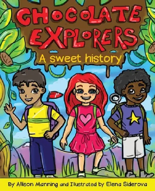 Chocolate Explorers by Allison Manning