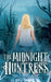 The Midnight Huntress: Book 1 in the Captrix Chronicles by Shelby McCraley