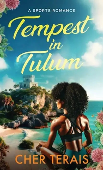 Tempest in Tulum: A Sports Romance by Cher Terais