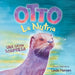 Otto La Nutria: Una Gran Sorpresa by Linda Hansen