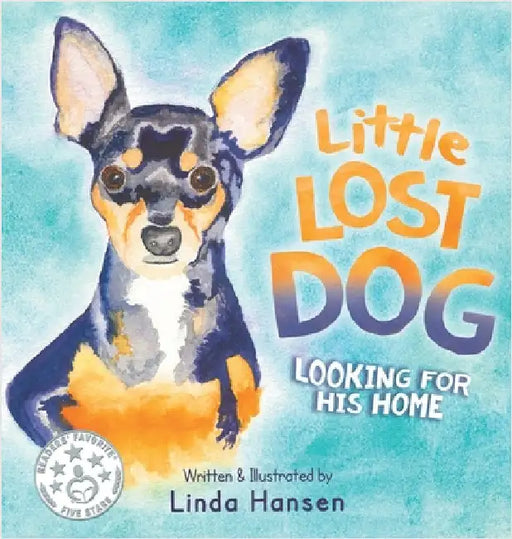 Little Lost Dog, Looking For His Home by Hansen, Linda