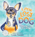 Little Lost Dog, Looking For His Home by Hansen, Linda