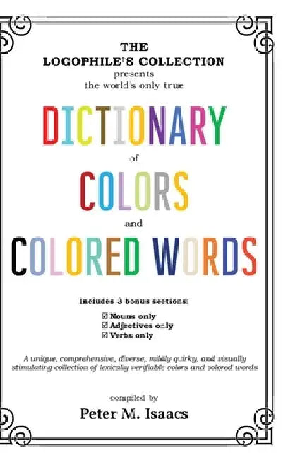 The Dictionary of Colors and Colored Words by Peter Isaacs