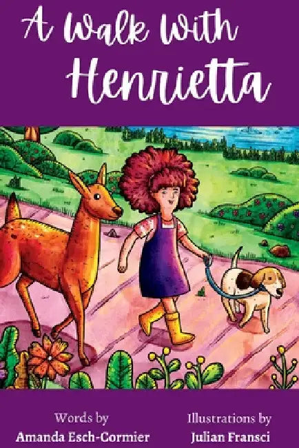 A Walk with Henrietta by Amanda Esch-Cormier