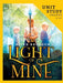 Light of Mine Unit Study: For Homeschool and Small Classes by Allen Brokken