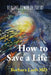 How to Save a Life: Healing Power of Poetry by Barbara Loeb