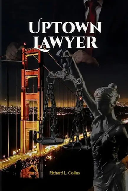 Uptown Lawyer: Law and Crime Book by Richard Collins