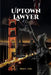 Uptown Lawyer: Law and Crime Book by Richard Collins