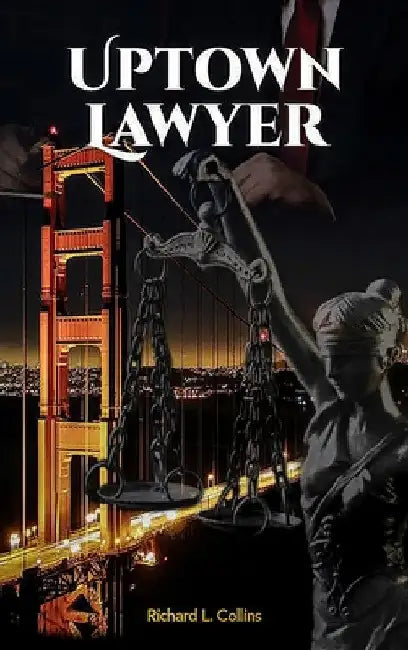 Uptown Lawyer: Law and Crime Book by Richard Collins
