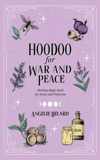 Hoodoo for War and Peace by Angelie Belard