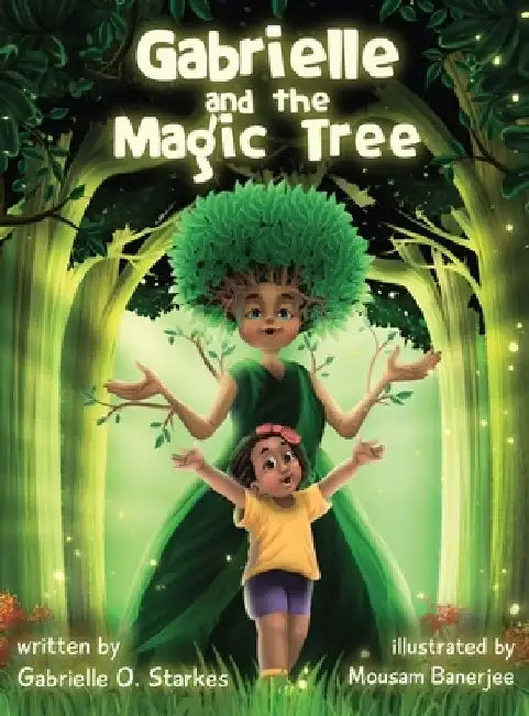 Gabrielle and the Magic Tree by Gabrielle Starkes