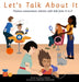 Let's Talk About It: Positive Conversation Starters with Kids from A to Z by Paula Henson