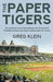 The Paper Tigers: The untold true story of how eight guys from the streets of Philadelphia became major league baseball players for one day by Andy Brown, Greg Klein