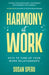 Harmony at Work by Susan Spero
