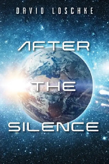 After the Silence by David Loschke