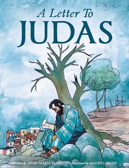 A Letter to Judas by Anne-Marie Klobe
