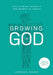 Growing in God: Disciplining Yourself for Growth in Christ by Jennifer Pearson