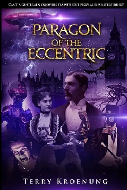 Paragon of the Eccentric by Terry Kroenung