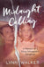 Midnight Calling: A Memoir of a Drug Smuggler's Daughter by Lynn Walker