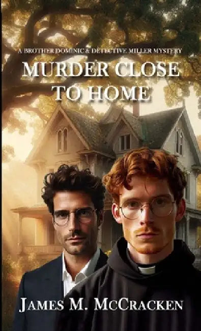 Murder Close To Home by James M. McCracken