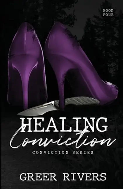 Healing Conviction: A Forced Proximity Romantic Suspense by Greer Rivers