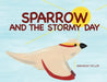 Sparrow and the Stormy Day by Shannon Taylor, Shannon Taylor