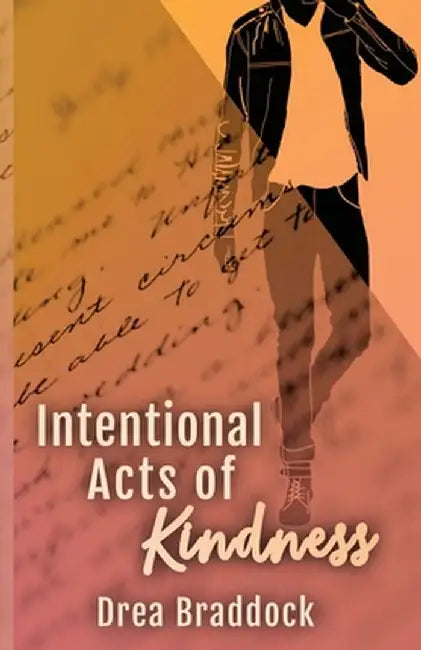 Intentional Acts of Kindness by Drea Braddock