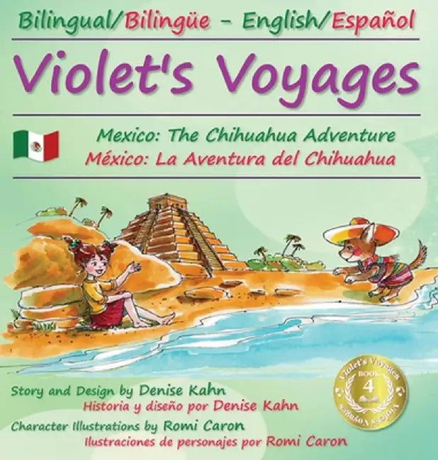 Violet's Voyages: Mexico: The Chihuahua Adventure by Denise Kahn