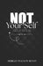 Not Your Self Help Book by Shirley Watson Moon