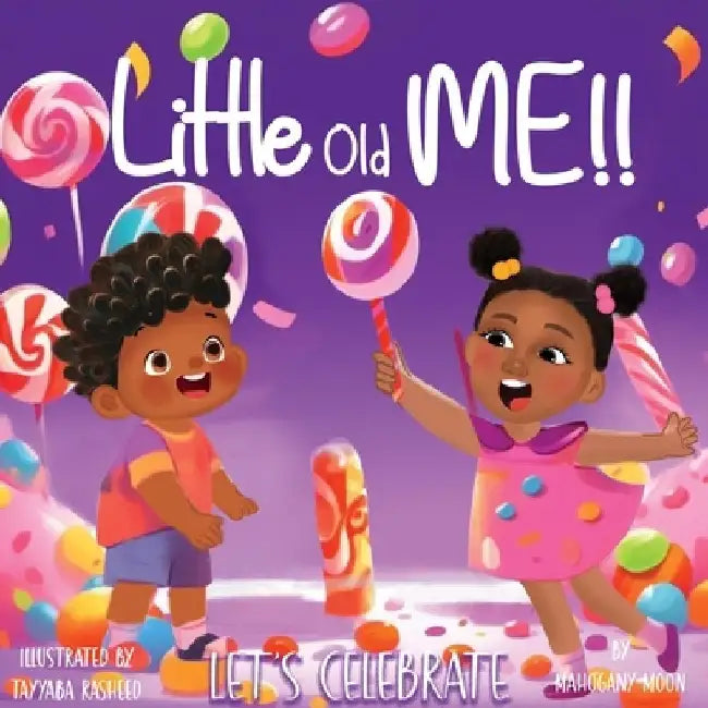 Little Old Me: Let's Celebrate!! by Shirley Moon