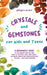 Crystals and Gemstones for Kids and Teens: A Beginner's Guide to the Healing and Self-Care Magic of Crystals, Gems and Stones--Including Chakra and Zo by Allegra Grant