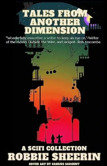 Tales From Another Dimension by Robbie Sheerin