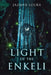 Light of the Enkeli by Jazmin Loera
