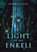 Light of the Enkeli by Jazmin G. Loera