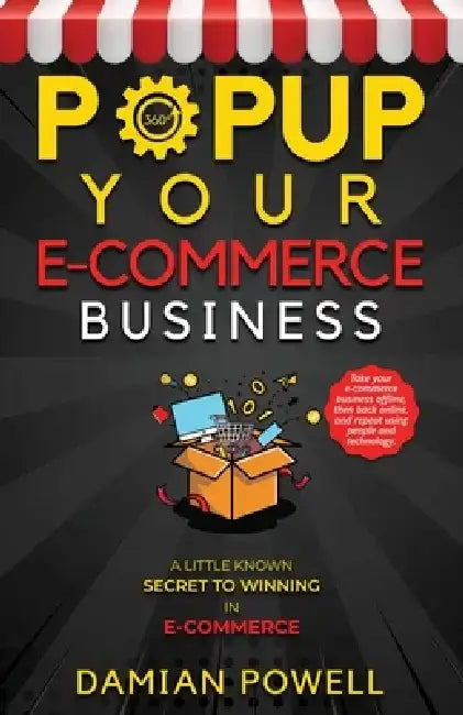 Ecommerce Marketing Book for Popupreneurs: A Little Known Strategy for Winning Online by Damian Powell