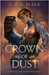 Crown of Dust: Scepter and Crown Book Two by Black, C. F. E.