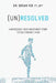 (Un)Resolved: Harnessing Your Movement Story to End Chronic Pain by Brian Yee
