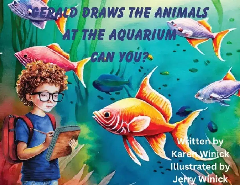 Gerald Draws the Animals at the Aquarium, Can You? by Karen Winick