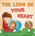 The Lion in Your Heart by Chizhov, R. C.