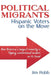 Political Migrants: Hispanic Voters on the Move-How America's Largest Minority Is Flipping Conventional Wisdom on Its Head by Jim Robb