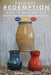 Primary Redemption: Mess to Masterpiece by Timothy J. Kosta